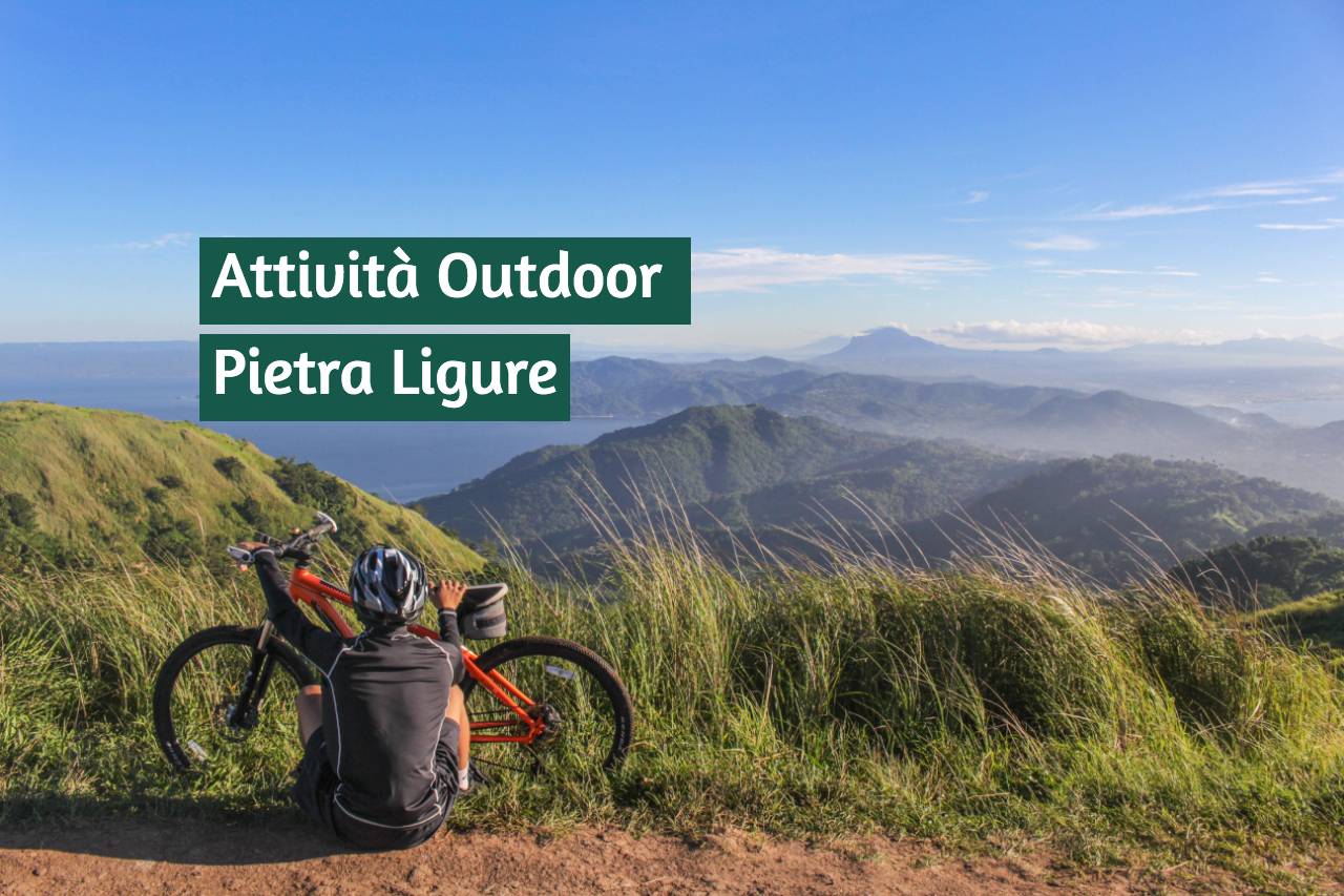 7 Attività Outdoor da Fare a Pietra Ligure (o vicino)