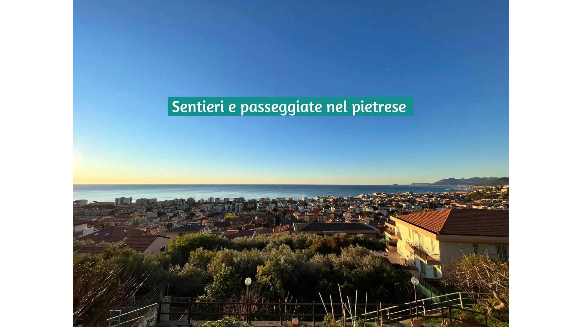 I migliori sentieri per trekking ed escursioni a Pietra Ligure e dintorni